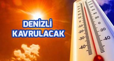 Denizli’de hava sıcaklıkları 4 ila 7 derece artacak