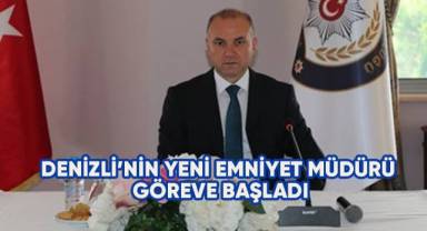 Denizli’nin yeni Emniyet Müdürü Yavuz Sağdıç görevine başladı