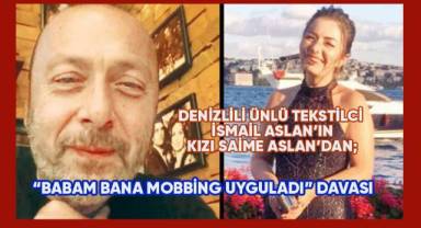 Denizlili tekstilci İsmail Aslan'a eşinden sonra kızı Saime Aslan da,