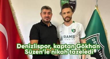 Denizlispor, kaptan Gökhan Süzen’le nikah tazeledi