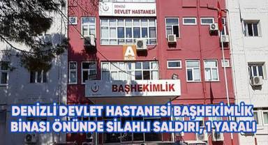 Hastane bahçesinden silah sesleri yükseldi: 1 yaralı