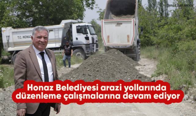 Honaz Belediyesi arazi yollarında düzenleme çalışmalarına devam ediyor