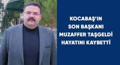 Kocaba'ın Son Başkan Muzaffer Taşgeldi hayatını kaybetti