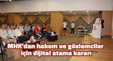 MHK’dan hakem ve gözlemciler için dijital atama kararı