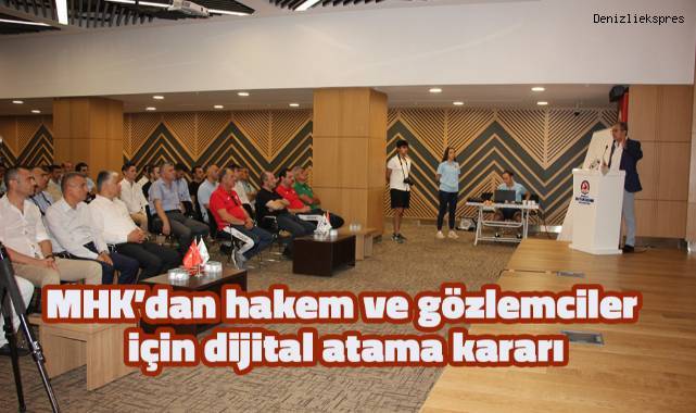 MHK’dan hakem ve gözlemciler için dijital atama kararı