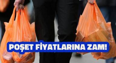 Poşet fiyatlarına zam!