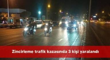 Zincirleme trafik kazasında 3 kişi yaralandı