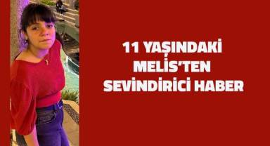 11 yaşındaki Melis’ten sevindirici haber