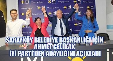 Ahmet Çelikak Sarayköy Belediye Başkanlığı için İYİ Parti'den adaylığını açıkladı