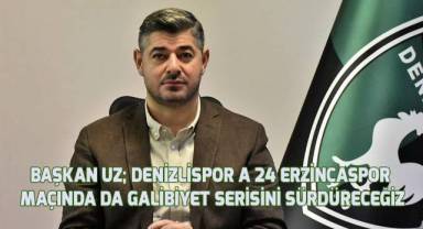 Başkan Uz; A 24 Erzincanspor maçında da galibiyet serimizi sürdüreceğiz