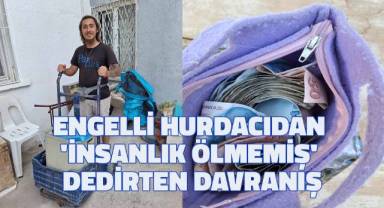 Bulduğu para doluyu çantayı sahibine veren engelli hurdacının en büyük isteği çalışmak