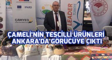 Çameli'nin tescilli ürünleri Başkentte görücüye çıktı