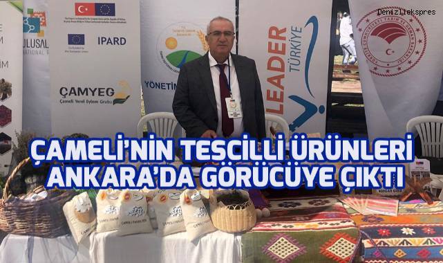 Çameli'nin tescilli ürünleri Başkentte görücüye çıktı