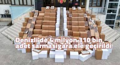 Denizli'de 4 milyon 310 bin adet sarma sigara ele geçirildi