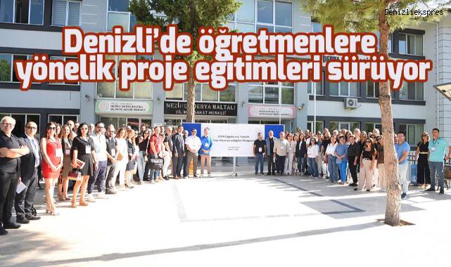 Denizli’de öğretmenlere yönelik proje eğitimleri sürüyor