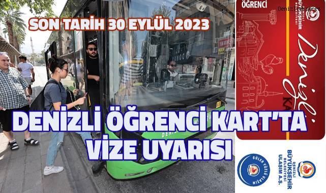 Denizli Öğrenci Kart’ta vize uyarısı