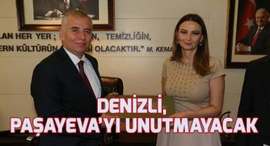 Denizli, Paşayeva’yı unutmayacak