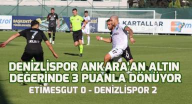 Denizlispor Ankara'dan 3 puanla dönüyor. Etimesgut 0 - Denizlispor 2