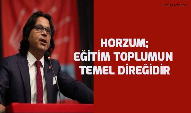 Horzum; Eğitim toplumun temel direğidir