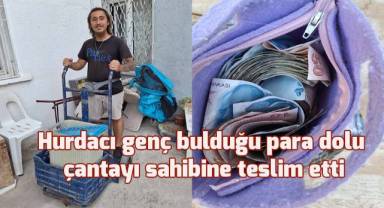 Hurdacı genç bulduğu para dolu çantayı sahibine teslim etti
