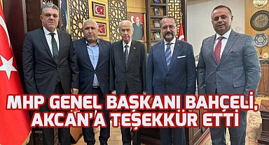 MHP Genel Başkanı Bahçeli, Akcan'a teşekkür etti