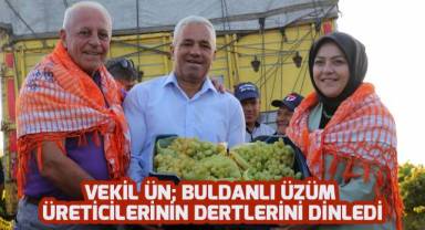 Milletvekili Ün, hem üzüm hasadı yaptı hem de sorunları yerinde inceledi