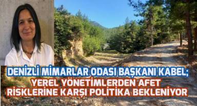 Mimarlar Odası Denizli Şube Başkanı Kabel'den yerel yöneticilere uyarı