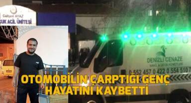 Otomobilin çarptığı genç hayatını kaybetti