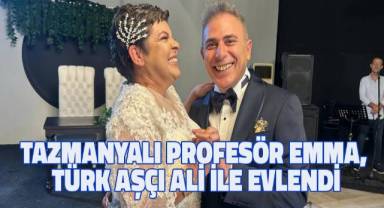Tazmanyalı Profesör Emma, Türk aşçı Ali ile evlendi