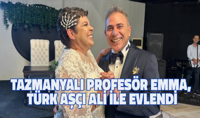Tazmanyalı Profesör Emma, Türk aşçı Ali ile evlendi