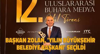 Başkan Zolan 'Yılın Büyükşehir Belediye Başkanı' seçildi