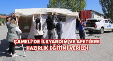 Çameli’'de ilkyarım ve afetlere hazırlık eğitimi verildi