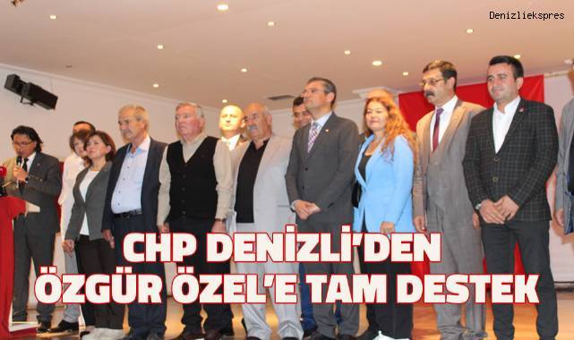 CHP'nin Denizli'deki 14 kurultay delegesi, Özgür Özel'in adaylığı için imza verdi
