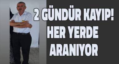 Denizli’de 60 yaşındaki adam 2 gündür kayıp