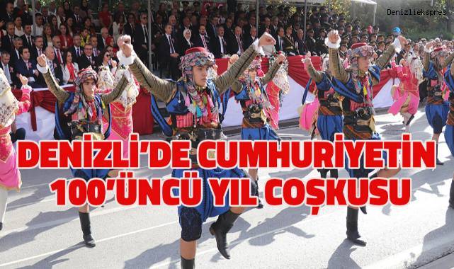 Denizli'de Cumhuriyetin 100'üncü Yılı büyük bir coşku ile kutlandı