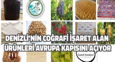 Denizli’nin coğrafi işaret alan ürünleri Avrupa kapısını açıyor