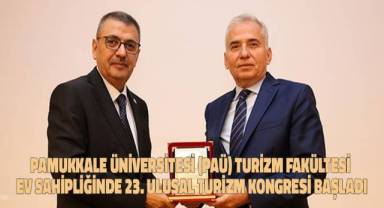 Denizli turizmine yön verecek 23. Ulusal Turizm Kongresi PAÜ'nün ev sahipliğinde başladı