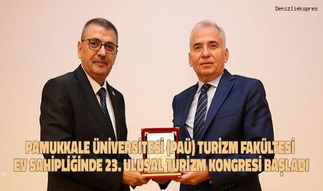 Denizli turizmine yön verecek 23. Ulusal Turizm Kongresi PAÜ'nün ev sahipliğinde başladı