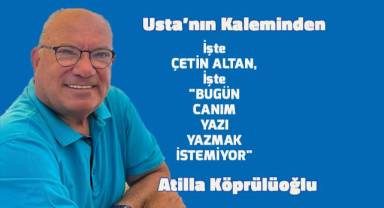 İşte ÇETİN ALTAN, İşte