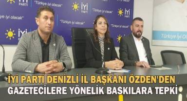 İYİ Parti Denizli İl Başkanı Nihan Cihan Özden'den Gazetecilere Yönelik Baskılara Tepki