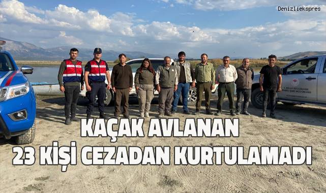 Kaçak avlanan 23 kişi cezadan kurtulamadı