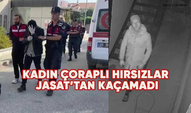 Kadın çoraplı hırsızların kurnazlığı JASAT'ın gözünden kaçmadı