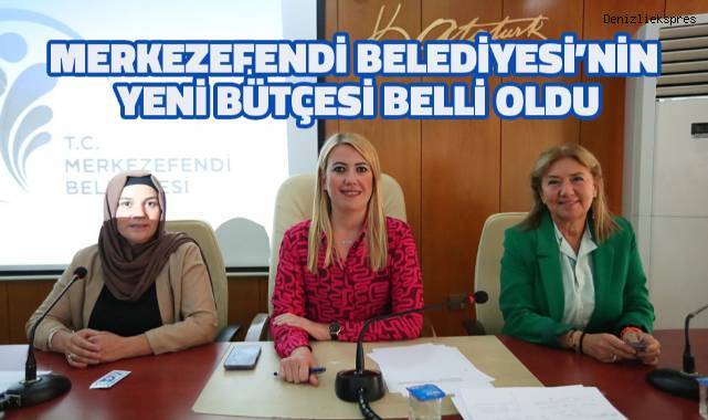Merkezefendi Belediyesi’nin yeni bütçesi belli oldu