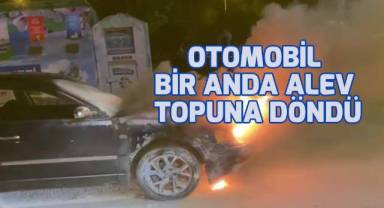 Otomobil bir anda alev topuna döndü
