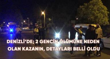 Otomobilin yayalara çarptığı ve 2 kişinin ölümüne neden olan kazanın detayları belli oldu