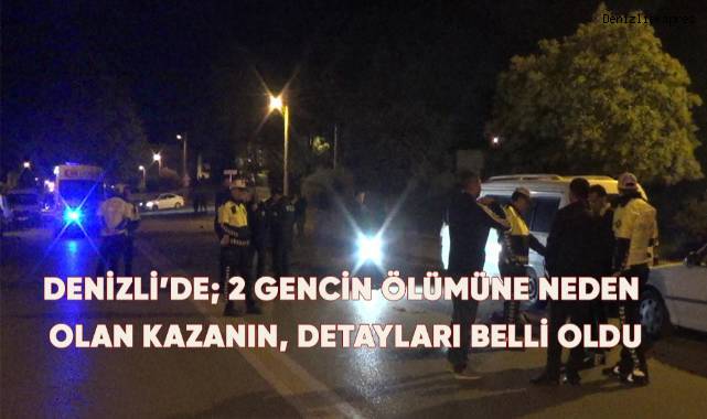 Otomobilin yayalara çarptığı ve 2 kişinin ölümüne neden olan kazanın detayları belli oldu