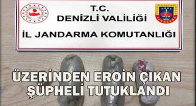 Üzerinden eroin çıkan şüpheli tutuklandı