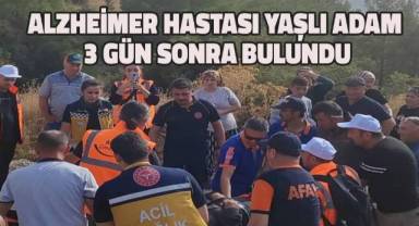 Alzheimer hastası yaşlı adam 3 gün sonra bulundu