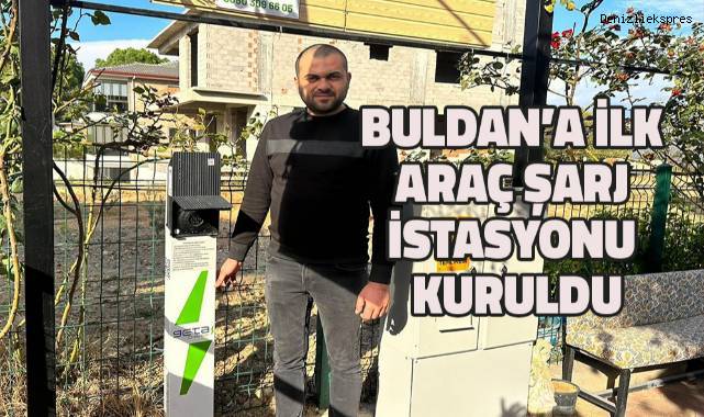 Buldan’a ilk araç şarj istasyonu kuruldu
