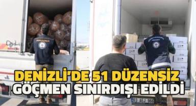 Denizli’de 51 düzensiz göçmen sınır dışı edildi